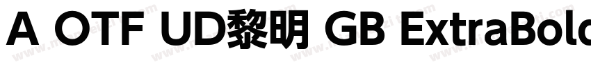 A OTF UD黎明 GB ExtraBold字体转换